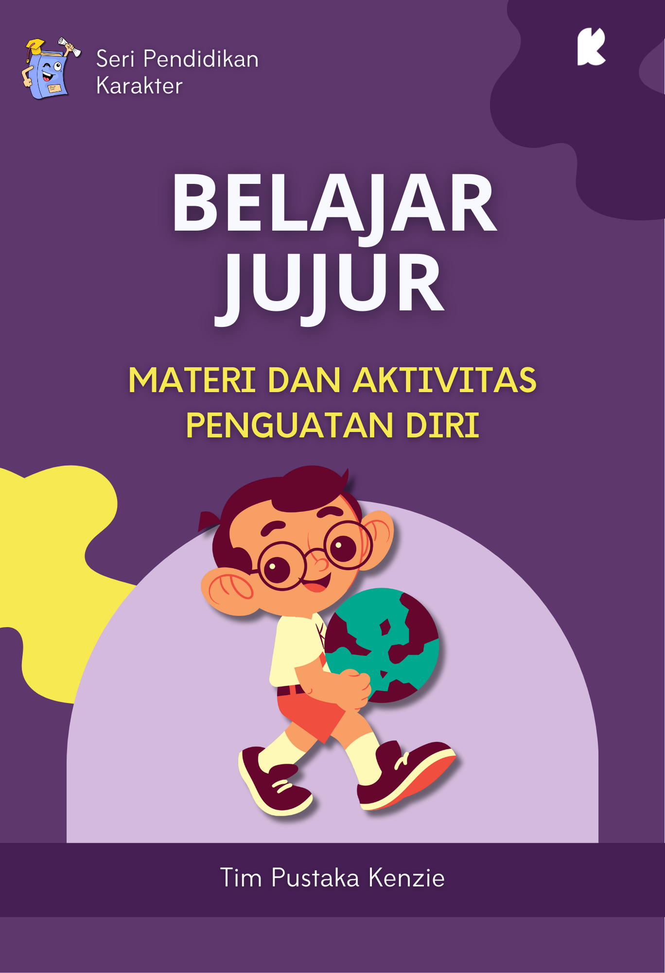 Belajar Jujur; Materi dan Aktivitas Penguatan Diri